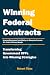 Winning Federal Contracts: ...