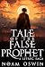 Tale of the False Prophet by Noam Oswin