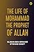 The Life of Mohammad, the P...