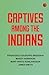 Captives Among the Indians