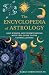 The Encyclopedia of Astrology: Gain Wisdom and Understanding with this Guide to the Constellations