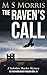 The Raven's Call: A Yorkshire Murder Mystery (DCI Tom Raven Crime Thrillers Book 10)
