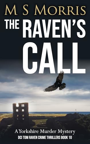 The Raven's Call (DCI Tom Raven Crime Thrillers Book 10)