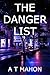The Danger List by A.T. Mahon