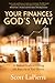 Your Finances God's Way: A Biblical Guide to Making the Best Use of Your Money