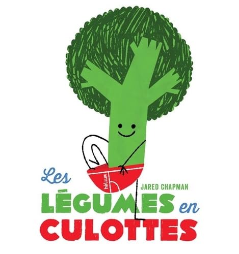 Les Légumes en culottes (Paperback)