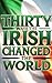 Thirty Ways the Irish Chang...