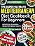 The Super Ultimate Mediterranean Diet Cookbook for Beginners by Sylvia Parson