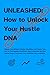 UNLEASHED: How to Unlock Yo...