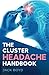 The Cluster Headache Handbook