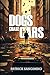 Dogs Chase Cars by Patrick Sangimino Dogs Chase Cars by Patrick Sangimino