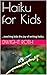 Haiku for Kids: ...teaching...