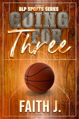Going for Three (BLP Sports Series Book 2)