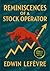 Reminiscences of a Stock Operator (Large Print Edition): Lessons in trading and speculation from Jesse Lauriston Livermore with market strategies, Wall Street psychology and timeless wisdom
