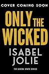 Only the Wicked