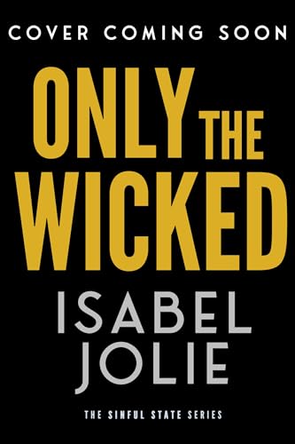 Only the Wicked (The Sinful State Series Book 1)