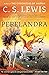 Perelandra (Space Trilogy, Book 2)