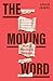 The Moving Word: How the We...