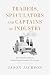 Traders, Speculators, and Captains of Industry by Jason Jackson