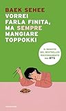 Vorrei farla fini...