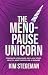 The Menopause Unicorn: Conq...