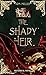 The Shady Heir: Historical ...