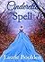 Cinderella Spell by Laurie Boulden