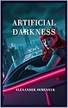 Artificial Darkness