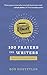 100 Prayers for Writers: Cr...