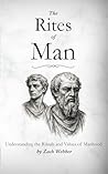 The Rites of Man: Understanding the Rituals and Values of Manhood