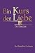 Ein Kurs der Liebe: Die Dia...