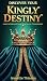 Discover Your Kingly Destin...