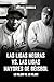 LAS LIGAS NEGRAS VS. LAS GR...