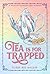 Tea is for Trapped: A Haunted Tearoom Cozy Mystery With Recipes (Haunted Tearoom Cozy Mysteries Book 10)