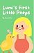 Lumi's First Little Peeps by Sunnie Mae