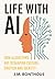 Life with AI: How Algorithm...