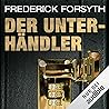 Der Unterhändler by Frederick Forsyth