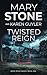 Twisted Reign by Mary Stone