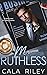 Mr. Ruthless by Cala Riley