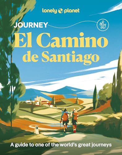 Lonely Planet Journey Camino de Santiago: Camino Francés (Travel Guide)