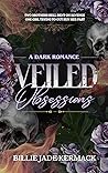 Veiled Obsessions