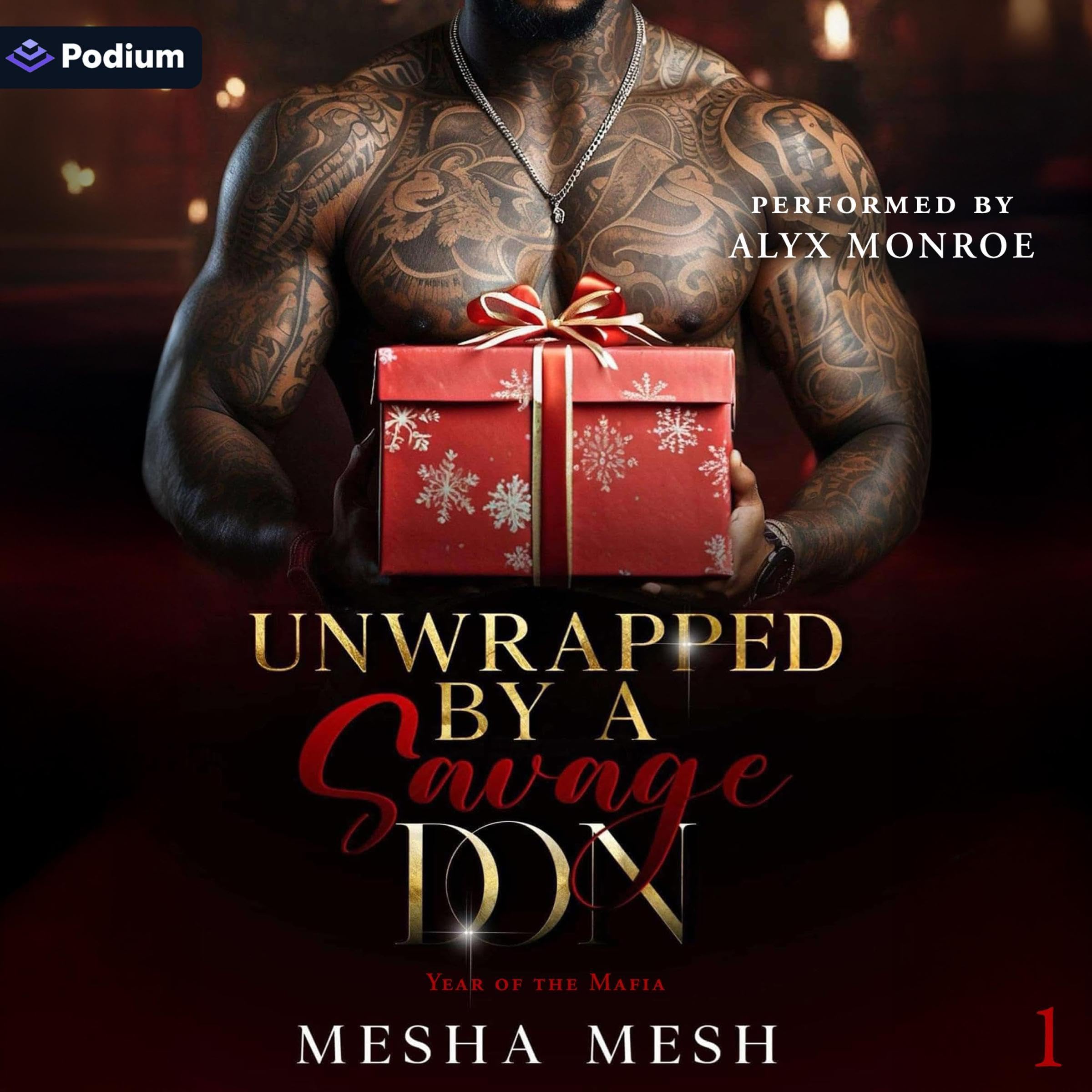 Unwrapped by a Savage Don: Year of the Mafia, Book 1 (Audible Audio)