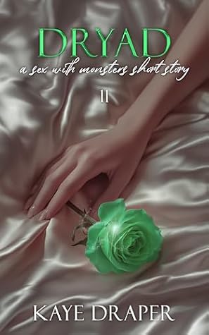 Dryad: A Spicy Monster Escort Story (Sex With Monsters)