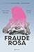 Fraude rosa