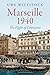 Marseille 1940: The Flight of Literature
