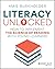 Literacy Unlocked: How to Implement the Science of Reading with Young Learners