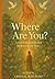 Where are you?: God's Relen...