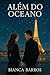 Além do Oceano (Portuguese Edition)
