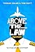 Above the Law: A Flight of ...