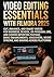 VIDEO EDITING ESSENTIALS WI...
